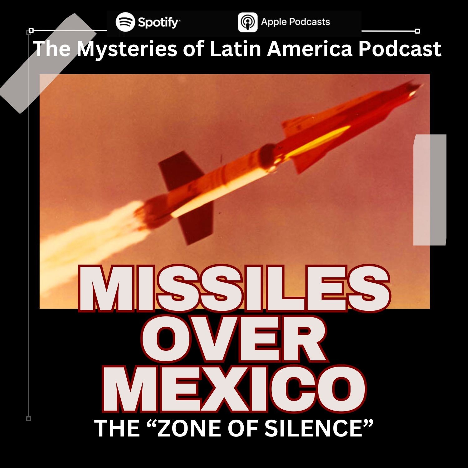 MISSILES OVER MEXICO: THE "ZONE OF SILENCE"