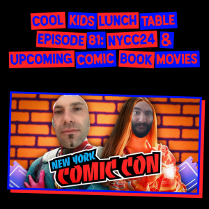 Episode 81: NYCC 24 & Upcoming Comic Book Movies