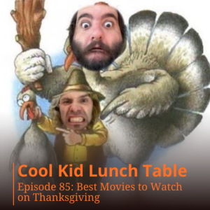 Episode 85: Best Movies to Watch on Thanksgiving