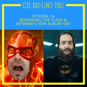 Episode 14: Reviewing The Flash & Extreme’s New Album ’Six’