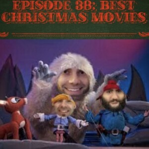 Episode 38: Best Christmas Movies