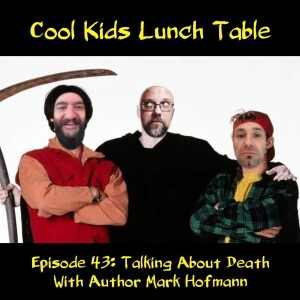 Episode 43: Talking About Death with Author Mark Hofmann