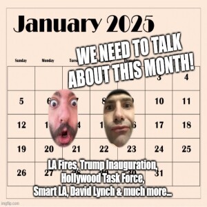 Episode 93: We Need To Talk About January 2025!