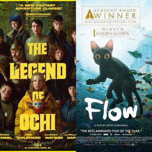 Episode 103: FLOW (2024) & The Legend of Ochi Review