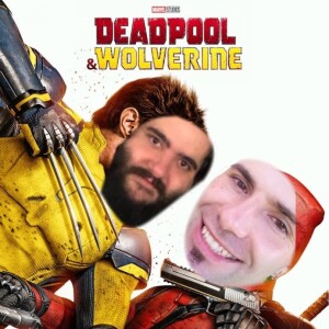 Episode 70: Deadpool & Wolverine Review