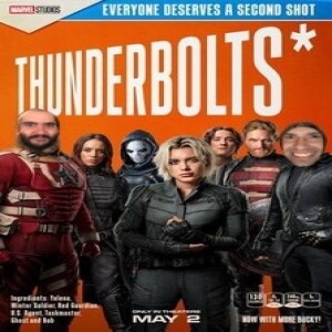 Episode 105: Marvel’s THUNDERBOLTS* Review