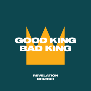 Jesus the Servant King // Good King Bad King Part 13