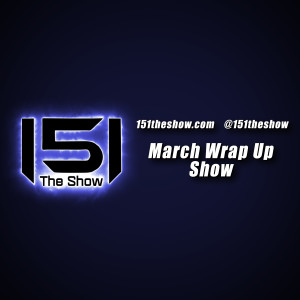 March Wrap Up Show