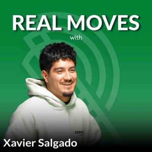 Hustling Your Way Into Your Dream Career w/ Xavier Salgado | Ep.9