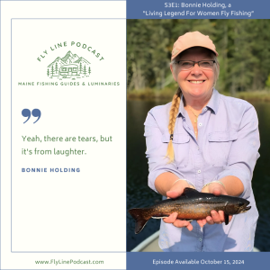 S3E1: Bonnie Holding, a “Living Legend For Women Fly Fishing”