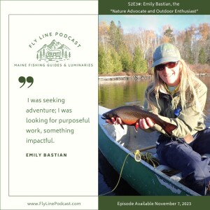 S2E3: Emily Bastian, the ”Nature Advocate and Outdoor Enthusiast”