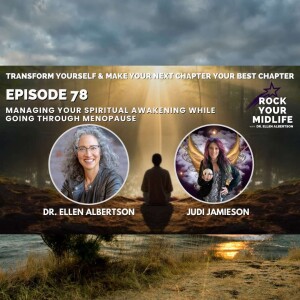 Managing your spiritual awakening while going through Menopause with Judi Jamieson