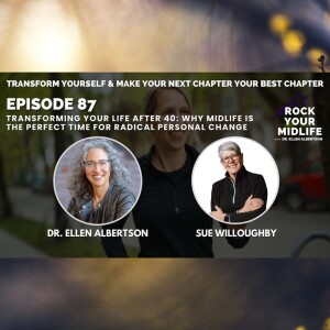 Transforming Your Life After 40: Why Midlife is the Perfect Time for Radical Personal Change with Sue Willoughby