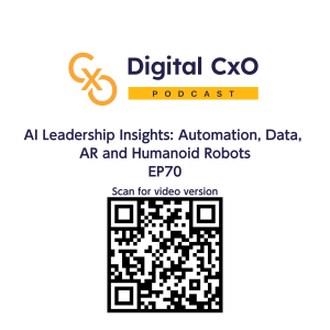 AI Leadership Insights: Automation, Data, AR and Humanoid Robots - Digital CxO - EP70