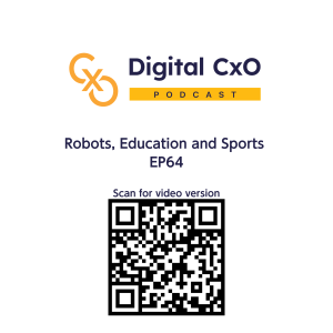 Robots, Education and Sports - Digital CxO - EP64