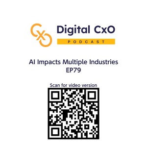 AI Impacts Multiple Industries - Digital CxO - EP79