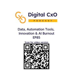 Data, Automation Tools, Innovation and AI Burnout - Digital CxO - EP85