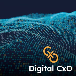 Digital CxO Podcast Ep. 23 - Chief Digital Officers