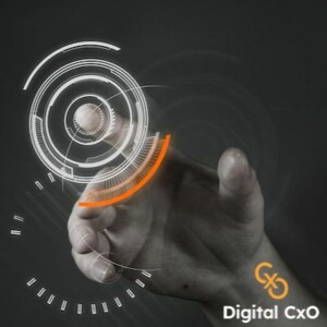 Digital CxO Podcast, Ep. 4: Digital Dynamics