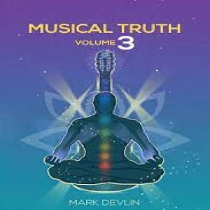 Musical Truth 3 and the Scam-demic with Mark Devlin