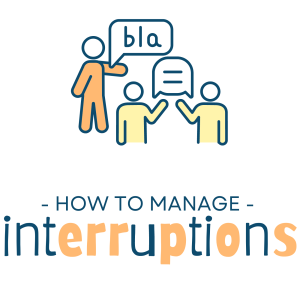 How to Manage Interruptions