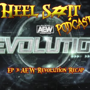 Ep 3: AEW Revolution Recap