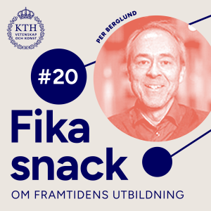 20 | Fikasnack med Per Berglund om utvecklingsprojektet Digital och kontinuerlig examination