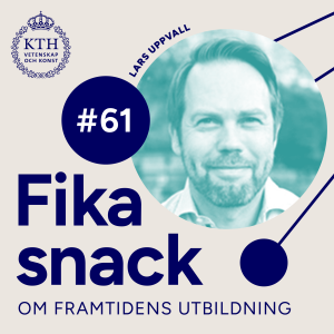 61 | Fikasnack om partnersamverkan för autentiska utmaningar i utbildningen med Lars Uppvall
