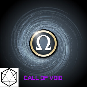 Beyond the Yawning Void - Call of Void #10