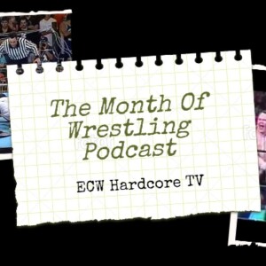 The Month of Wrestling Podcast: ECW Hardcore TV 8/16/1997