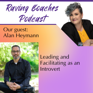 Alan Heymann (Clarifier) on: Leading and Facilitating as an Introvert