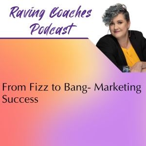From Fizz to Bang - Marketing Success