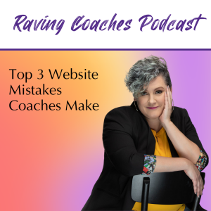 Top 3 Website Mistakes Coaches Make