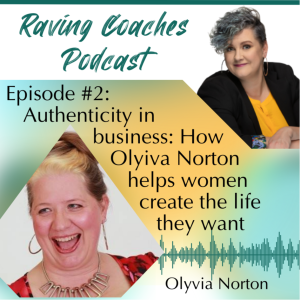 Authenticity in Business: How Olyvia Norton Helps Women Create the Life They Want