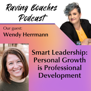 Smart Leadership: Personal Growth is Professional Development