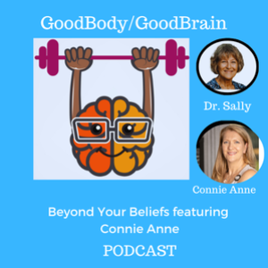 Beyond Your Beliefs with Connie Toma. Hosted by Dr. Sally Good