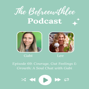 Courage, Gut Feelings & Growth: A Soul Chat with Gabi