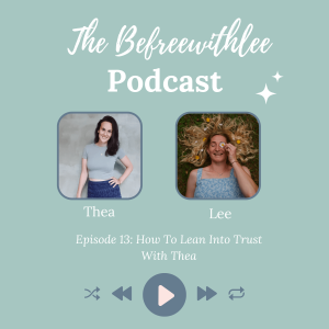 How To Lean Into Trust With Thea