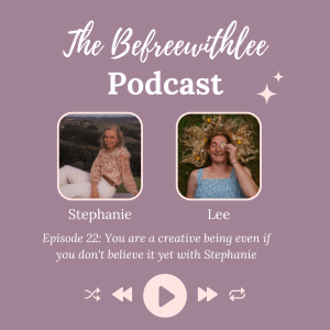 You are a creative being even if you don’t believe it yet! With Stephanie Osborne