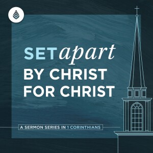 1-7-24 | Set Apart by Christ for Christ