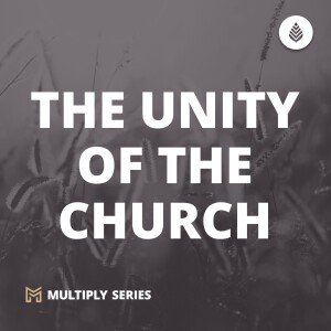 10-15-23 | THE UNITY OF THE CHURCH