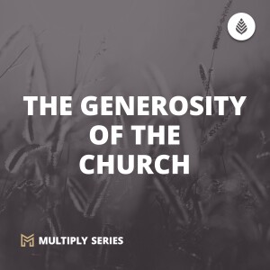 10-22-23 | THE GENEROSITY OF THE CHURCH