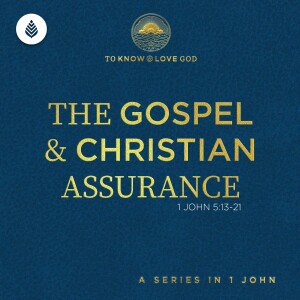 11-03-24 | The Gospel & Christian Assurance