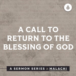 12-17-23 | A Call to Return to the Blessing of God