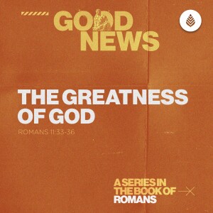 5-25-25 | The Greatness of God