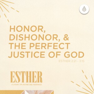 7-28-24 | Honor, Dishonor, and the Perfect justice of God