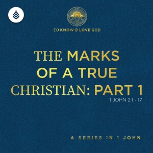 9-15-24 | The Marks of a True Christian: Part 1