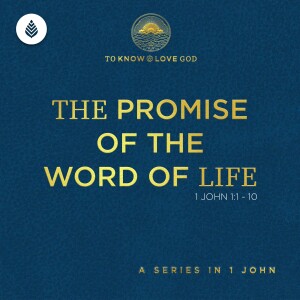 9-8-24 | The Promise of the Word of Life