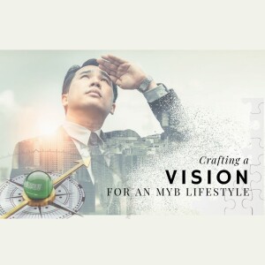 Crafting Your Vision for an MYB Lifestyle