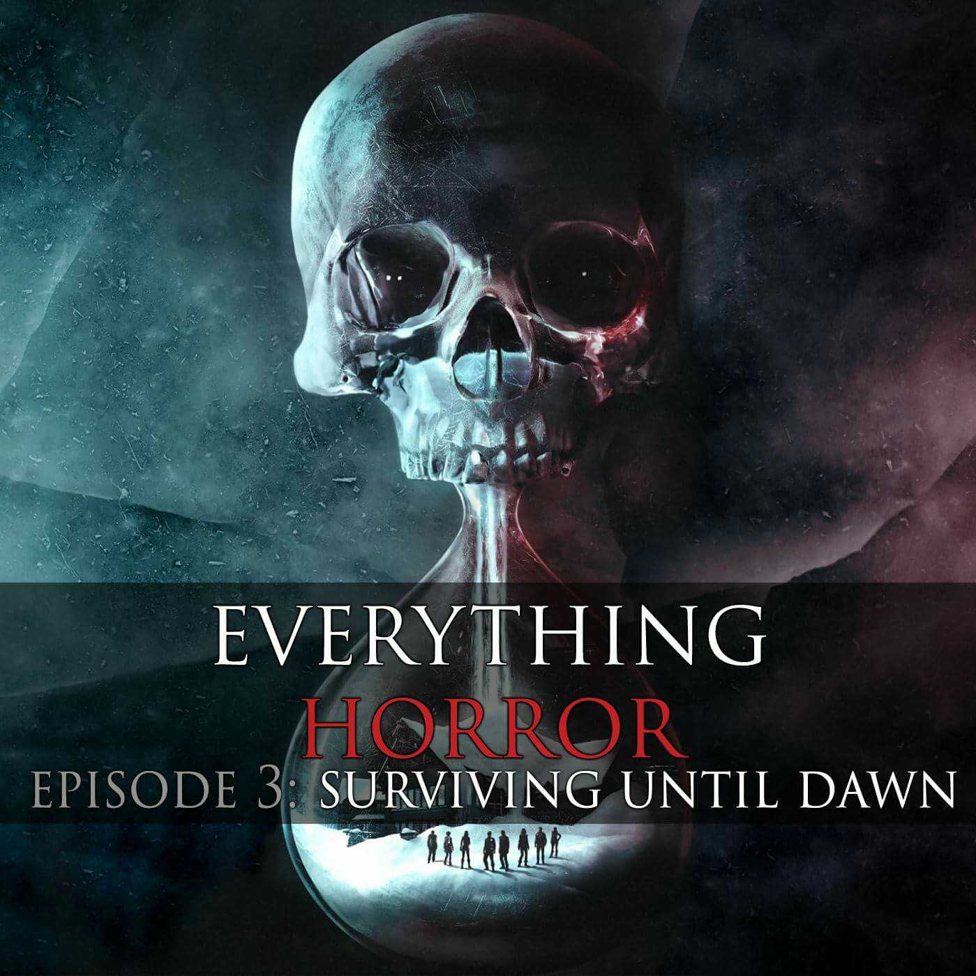 S1: Episode 3: Surviving Until Dawn